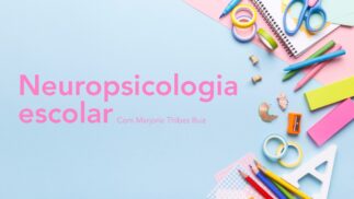 Neuropsicologia Escolar