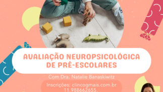 Avaliação Neuropsicológica de Pré-Escolares