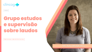 Grupo estudos e supervisão sobre laudos – Grupo de segunda-feira