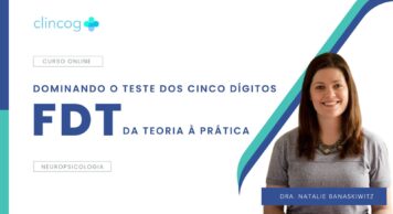 Dominando o Teste dos Cinco Dígitos – FDT: da Teoria à Prática