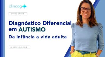 Diagnóstico Diferencial em Autismo: Da Infância à Vida Adulta